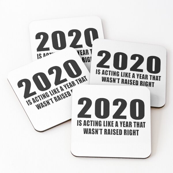 Item preview, 2020 Is Acting Like A Year That Wasn’t Raised Right designed and sold by Imadovic.