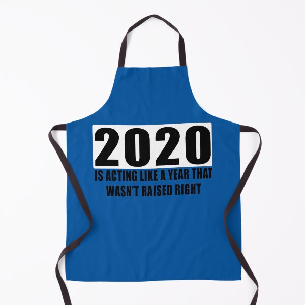 Item preview, 2020 Is Acting Like A Year That Wasn’t Raised Right designed and sold by Imadovic.