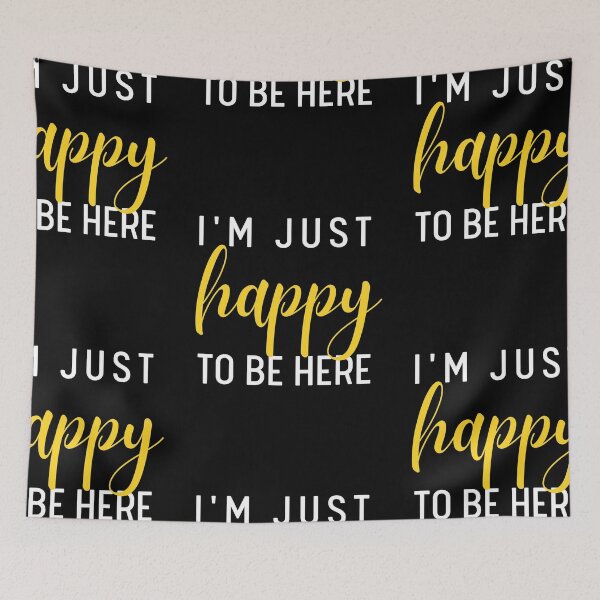 Item preview, I'm Just Happy To Be Here | Positive designed and sold by itsokaybyme.