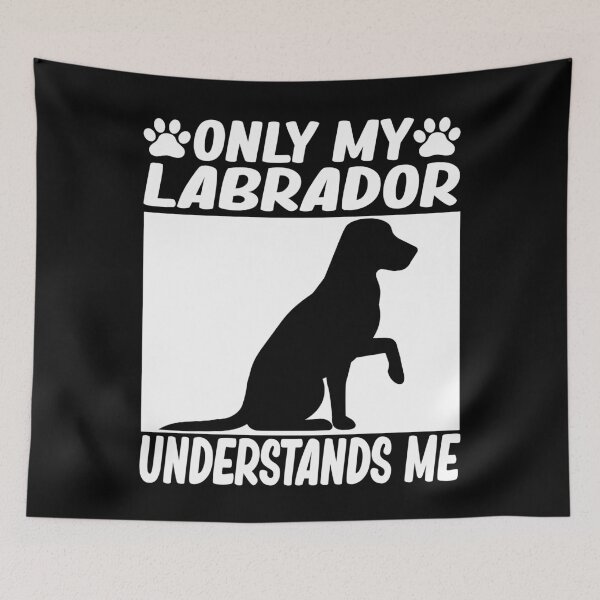 Item preview, only my labrador understands me labrador retriever lover designed and sold by alaechamlal.