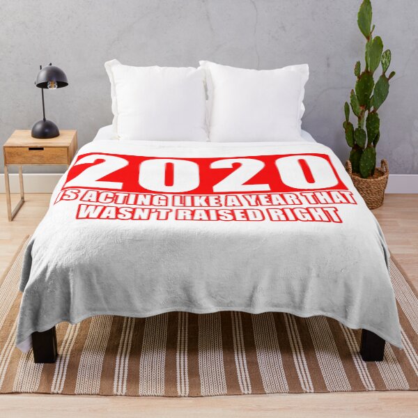 Item preview, 2020 Is Acting Like A Year That Wasn’t Raised Right designed and sold by Imadovic.