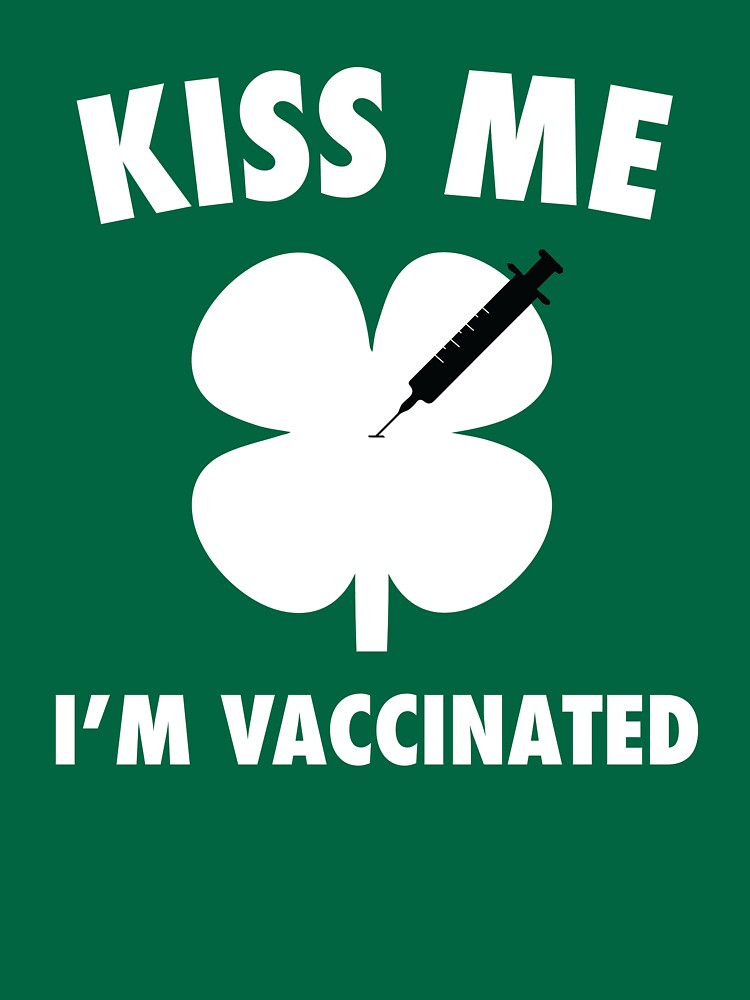 Kiss me I'm Vaccinated - White by boxscore