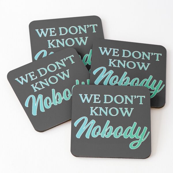 Item preview, We Dont Know Nobody - Colorful Blue and Green Text designed and sold by TheMajesticGoat.