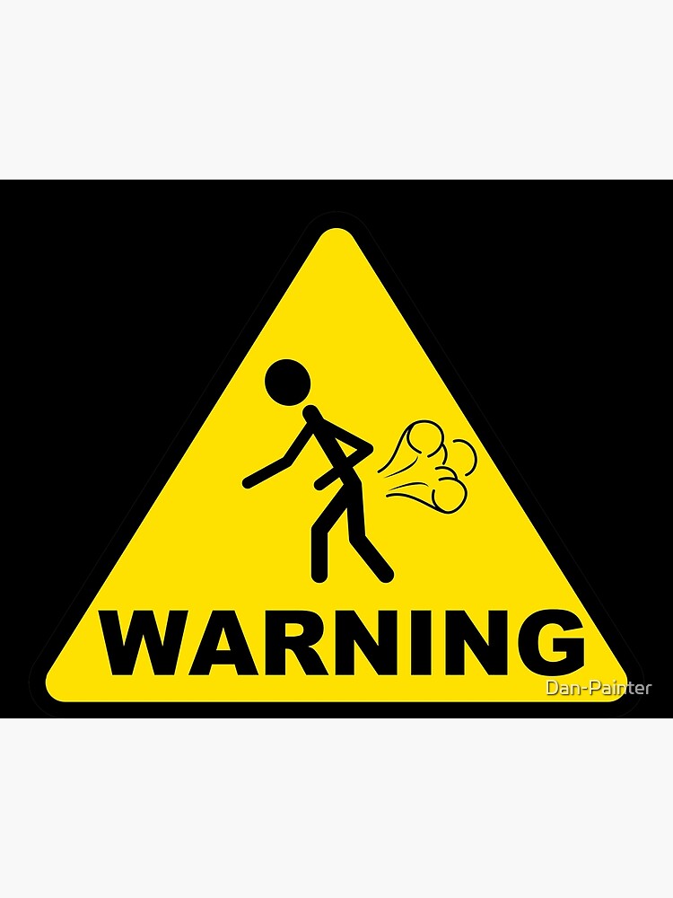 yellow-warning-i-might-fart-sign-and-gas-cloud-poster-for-sale-by-dan