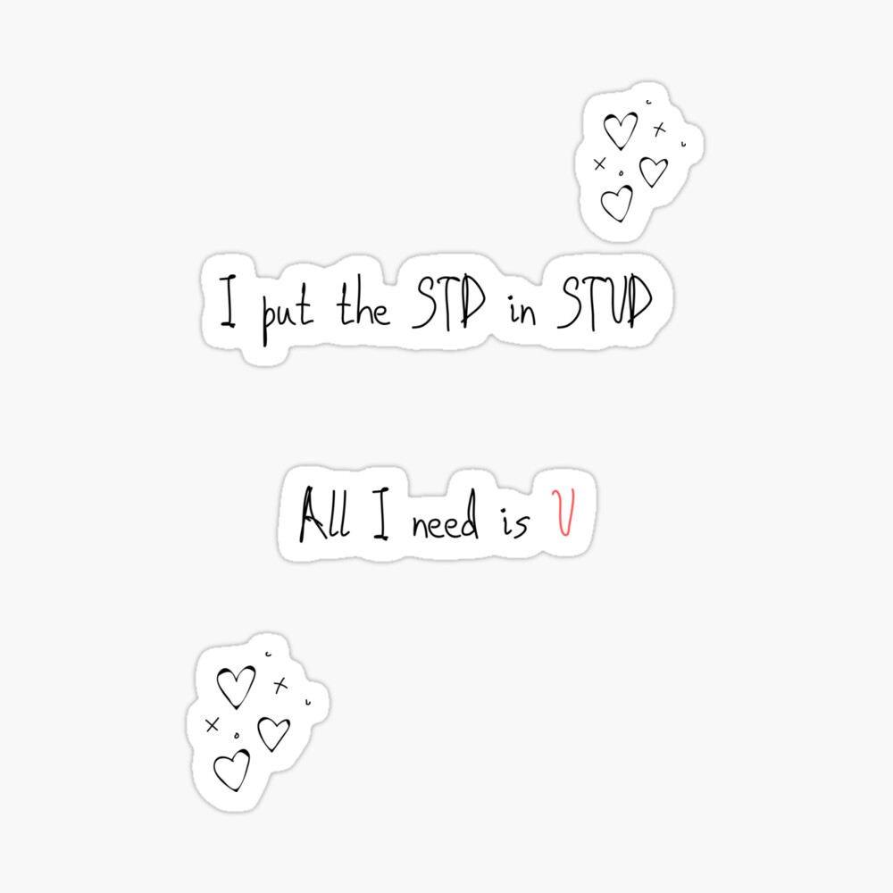 I put the STD in STUD all I need is you funny valentines pickup line  Greeting Card for Sale by Farirai | Redbubble