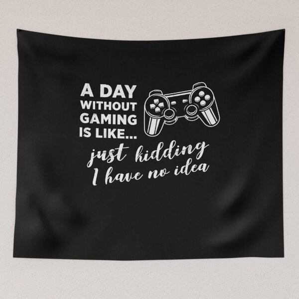 Item preview, A day without video games is like just kidding i have no idea. designed and sold by volshirts.