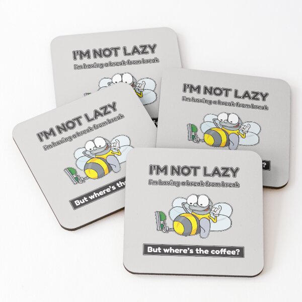 Item preview, I'm not lazy. I'm having a break from break. But where is the coffee? designed and sold by CreativeDomain.
