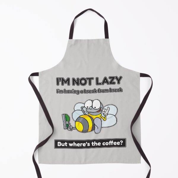 Item preview, I'm not lazy. I'm having a break from break. But where is the coffee? designed and sold by CreativeDomain.