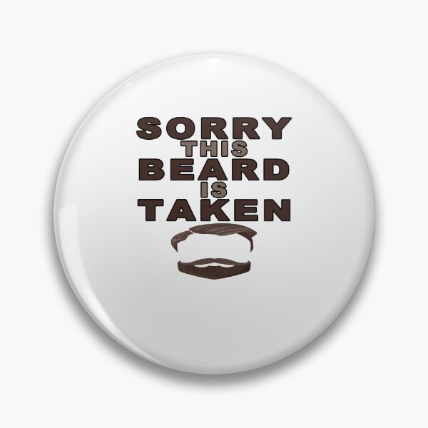 Item preview, Sorry This Beard is Taken, Valentines Day Gift for Him, Fathers Day, Mothers Day, Easter designed and sold by majeed10.