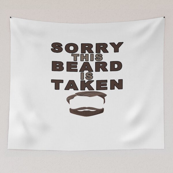 Item preview, Sorry This Beard is Taken, Valentines Day Gift for Him, Fathers Day, Mothers Day, Easter designed and sold by majeed10.