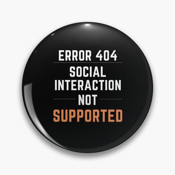 Item preview, Social Interaction Not Supported! designed and sold by arjocansupplies.