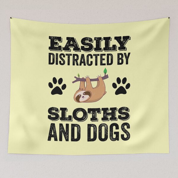 Item preview, Easily Distracted By Sloths And Dogs designed and sold by kamrankhan.