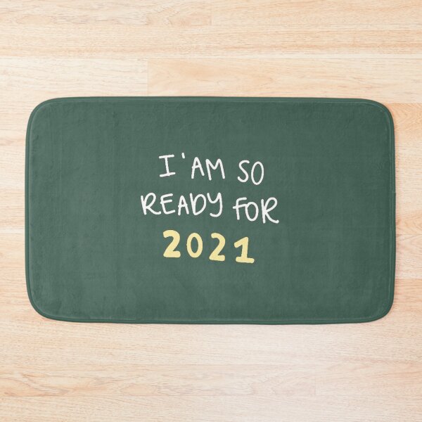Item preview, I am so ready for 2021 designed and sold by Zaziart.
