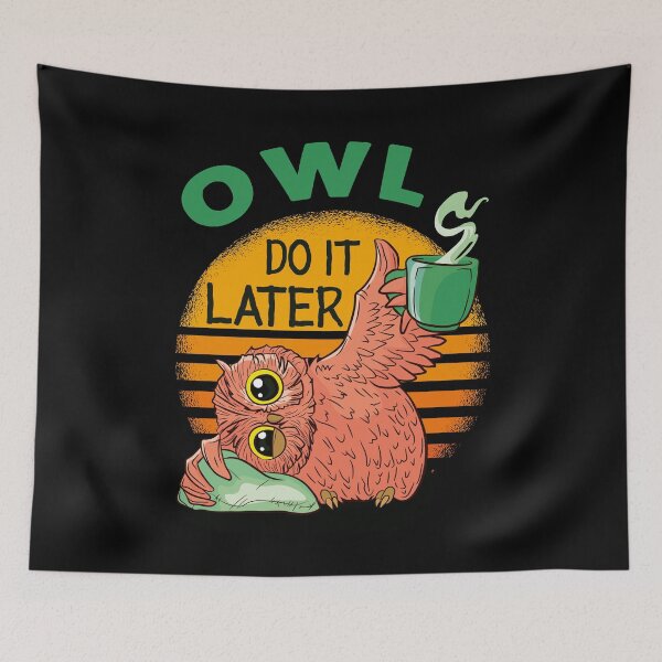 Item preview, Owl Do It Later Funny Pun Coffee First designed and sold by OmmeDesigns.