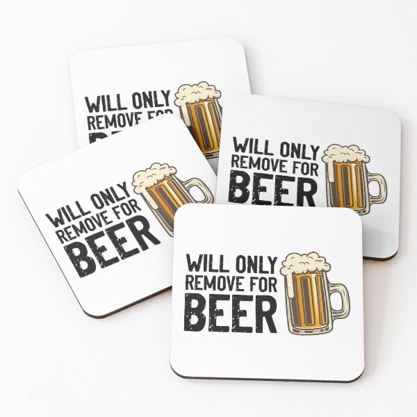 Item preview, Will Only Remove For Beer designed and sold by Sour Soul.