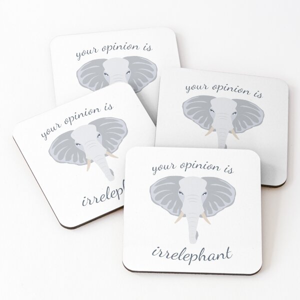 Item preview, Your Opinion Is Irrelephant designed and sold by emzimerch1.