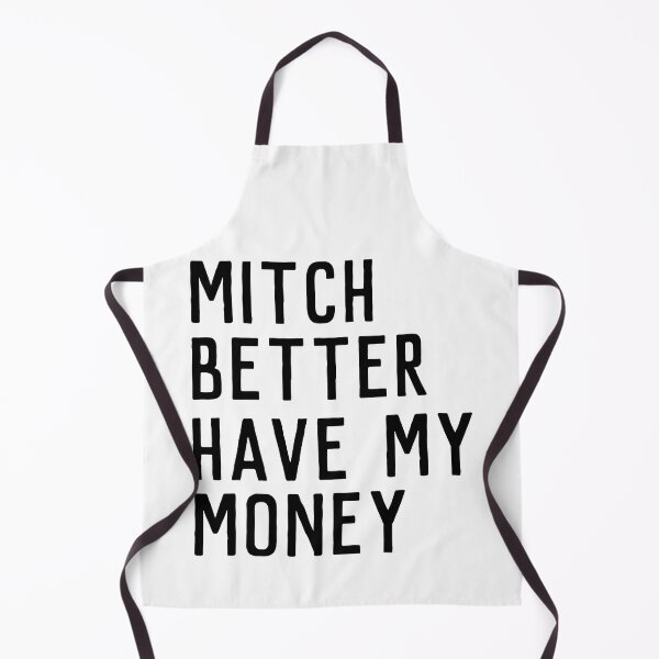 Item preview, Mitch Better Have My Money designed and sold by TINASTORESHOPE.