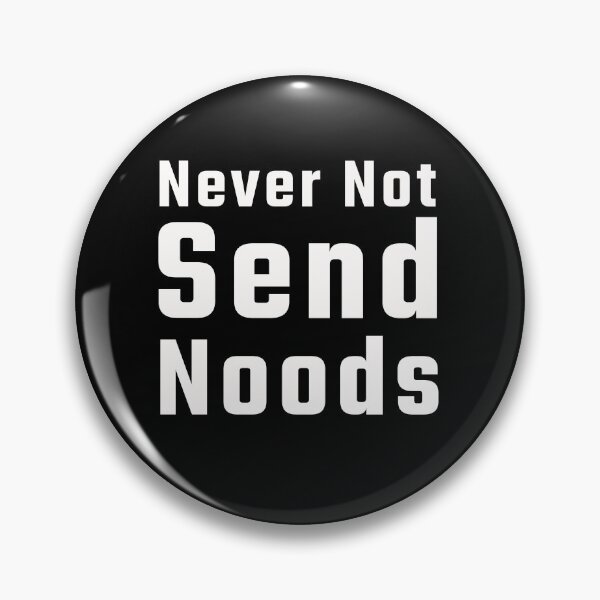 Item preview, Never Not Send Noods funny, gift, best mom designed and sold by salem19902.