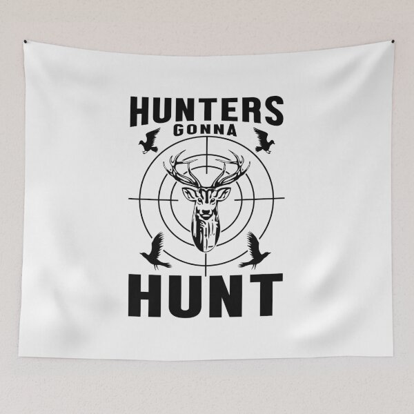 Item preview, hunters gonna hunt designed and sold by JaMatt1983.