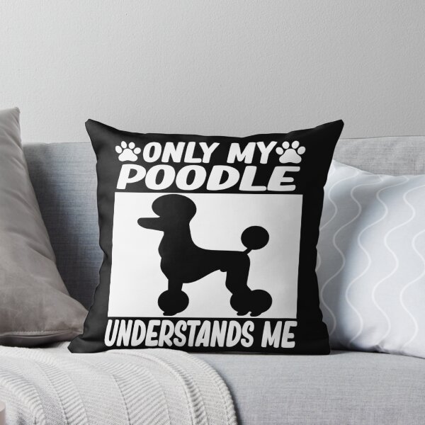 Item preview, only my poodle understands me poodle lover designed and sold by alaechamlal.