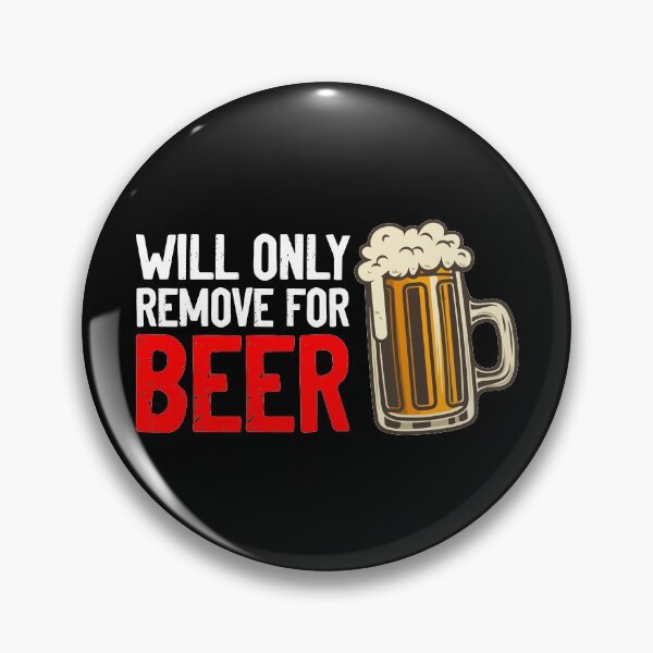 Item preview, Will Only Remove For Beer Coronavirus designed and sold by Sour Soul.