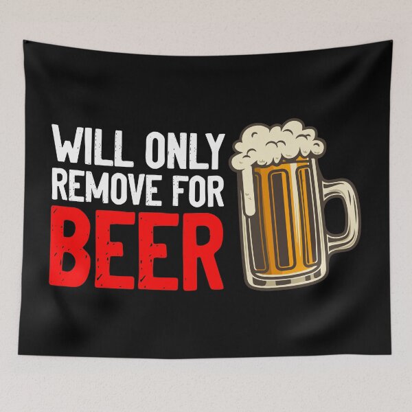 Item preview, Will Only Remove For Beer Coronavirus designed and sold by Sour Soul.