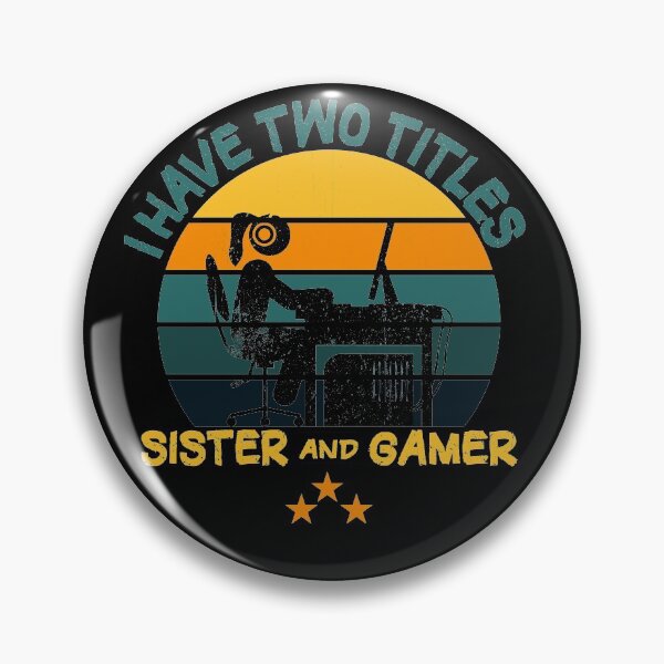 Item preview, vintage i have two titles sister and gamer  designed and sold by thiag-o.