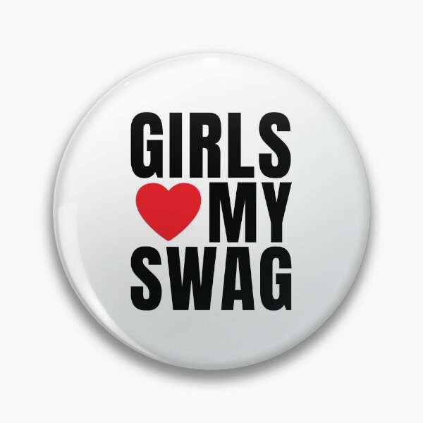 Item preview, Girls Love My Swag designed and sold by ds-4.
