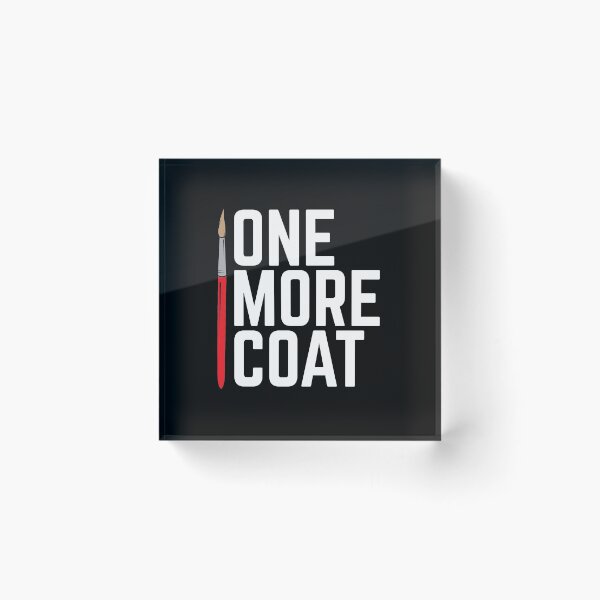 Item preview, One More Coat Miniature Painting designed and sold by DnlDesigns.