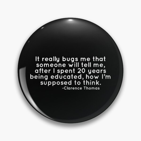 Item preview, Clarence Thomas on how to think (white) designed and sold by Yviemakes.