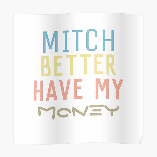 Money Makin Mitch Art Print for Sale by WakingDream