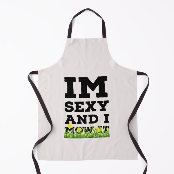 Item preview, I'm Sexy and I Mow It designed and sold by kamaldc.
