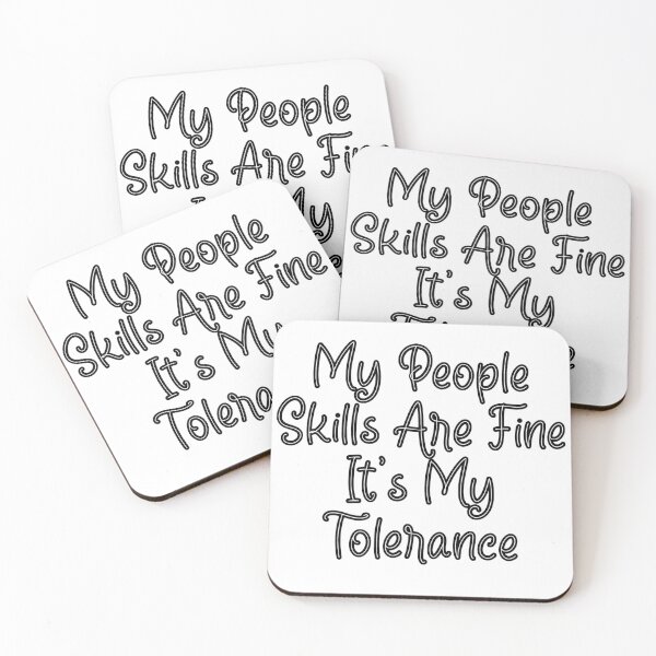 Item preview, My People Skills Are Fine It's My Tolerance designed and sold by Mariano Topno.