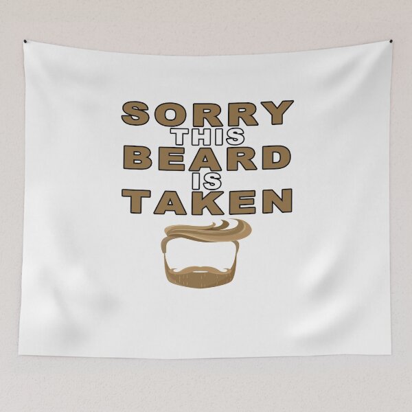 Item preview, Sorry This Beard is Taken, Valentines Day Gift for Him, Fathers Day, Mothers Day, Easter designed and sold by majeed10.