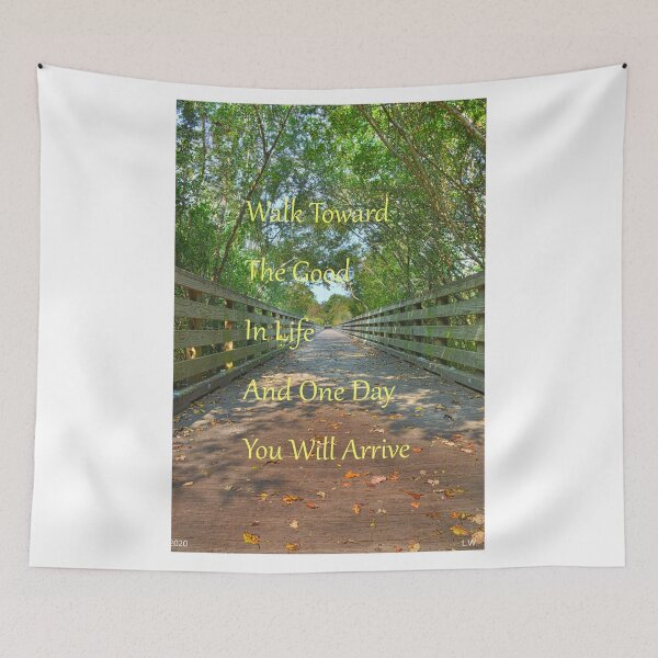 Item preview, Walk Toward The Good In Life designed and sold by LisaWootenPhoto.