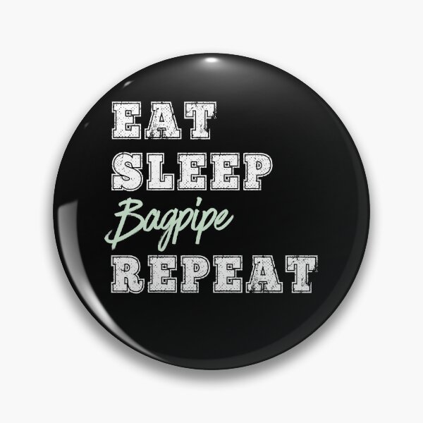 Item preview, Funny Bagpipe Player Bagpiper Scottish Band Irish Bagpipes Eat Sleep Repeat designed and sold by carlhunt99.