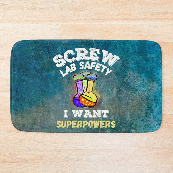 Item preview, Screw Lab Safety I Want Superpowers  designed and sold by whitedove457.