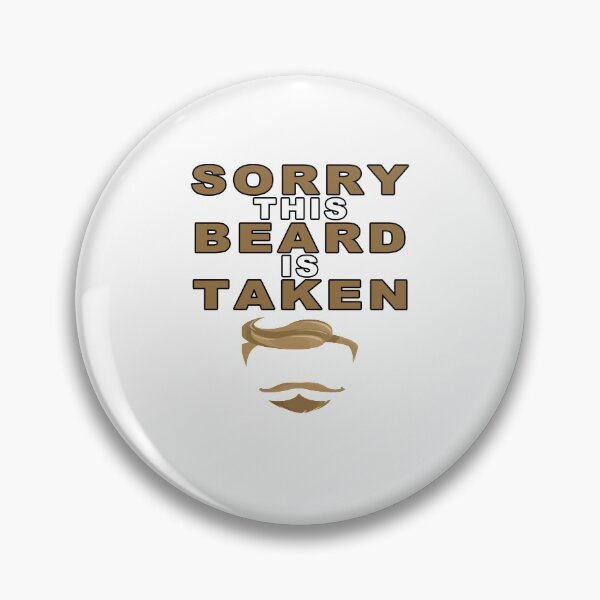Item preview, Sorry This Beard is Taken, Valentines Day Gift for Him, Fathers Day, Mothers Day, Easter designed and sold by majeed10.