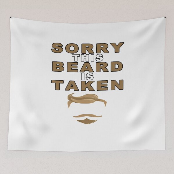 Item preview, Sorry This Beard is Taken, Valentines Day Gift for Him, Fathers Day, Mothers Day, Easter designed and sold by majeed10.