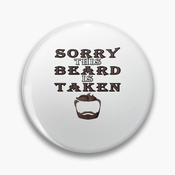 Item preview, Sorry This Beard is Taken, Valentines Day Gift for Him, Fathers Day, Mothers Day, Easter designed and sold by majeed10.
