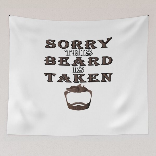 Item preview, Sorry This Beard is Taken, Valentines Day Gift for Him, Fathers Day, Mothers Day, Easter designed and sold by majeed10.