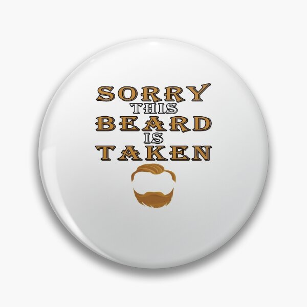Item preview, Sorry This Beard is Taken, Valentines Day Gift for Him, Fathers Day, Mothers Day, Easter designed and sold by majeed10.