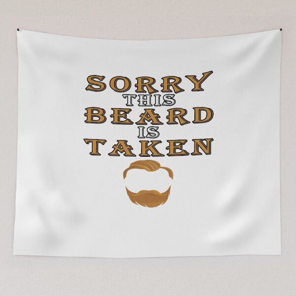 Item preview, Sorry This Beard is Taken, Valentines Day Gift for Him, Fathers Day, Mothers Day, Easter designed and sold by majeed10.