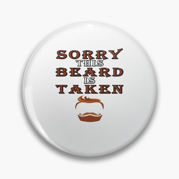 Item preview, Sorry This Beard is Taken, Valentines Day Gift for Him, Fathers Day, Mothers Day, Easter designed and sold by majeed10.