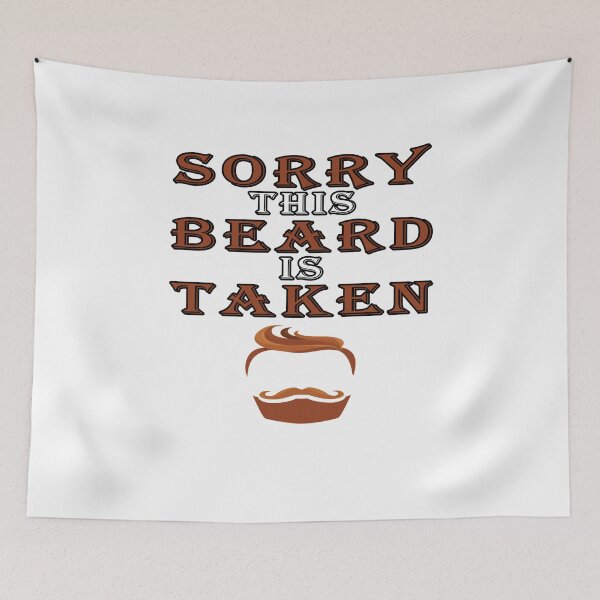 Item preview, Sorry This Beard is Taken, Valentines Day Gift for Him, Fathers Day, Mothers Day, Easter designed and sold by majeed10.
