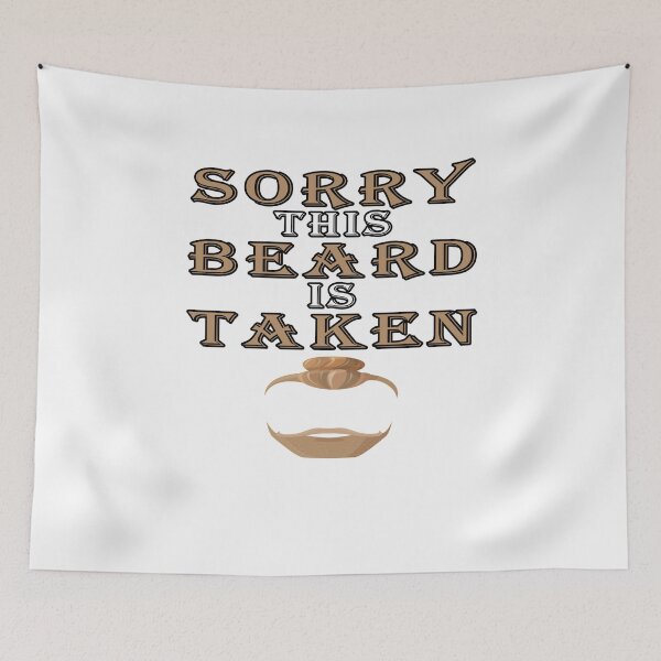 Item preview, Sorry This Beard is Taken, Valentines Day Gift for Him, Fathers Day, Mothers Day, Easter designed and sold by majeed10.