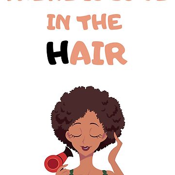 There is Love In The Hair Black Hair Black Natural Hair African American Hair Hair Quotes Sticker