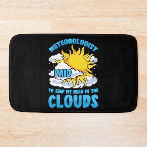 Item preview, Meteorologist: Paid To Keep My Head In The Clouds designed and sold by perfectpresents.