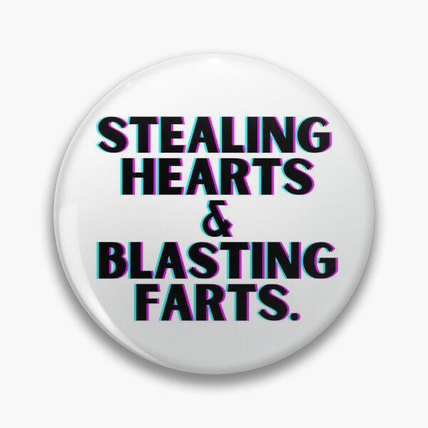 Item preview, Stealing hearts blasting farts designed and sold by OneTimeEngineer.