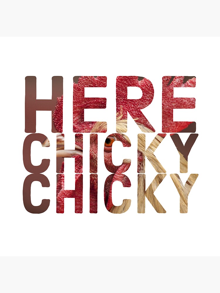 Here Chicky Chicky by Rivermod